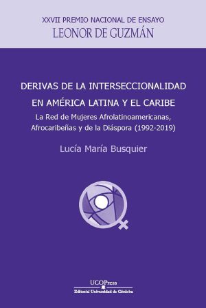 Derivas de la interseccionalidad en América Latina y el Caribe: cruces y anudamientos entre saberes y activismos locales