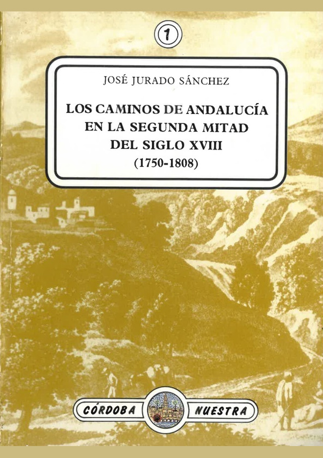 Los caminos de Andalucía en la segunda mitad del siglo XVIII (1750-1808)