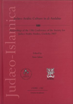 Judæo-Arabic Culture in Al-Andalus: Proceedings of the 13th Conference of the Society for Judaeo-Arabic Studies, Cordoba 2007.