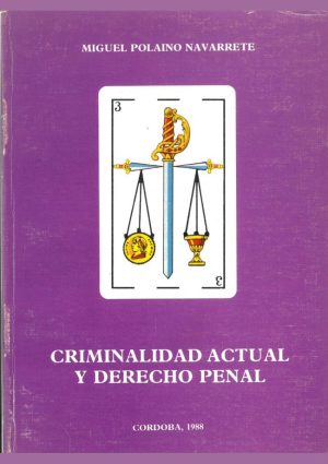 Criminalidad actual y derecho penal