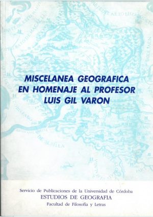 Miscelánea geográfica en homenaje al profesor Luis Gil Varón