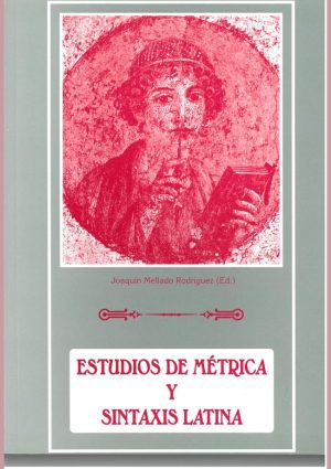 Estudios de métrica y sintaxis latina