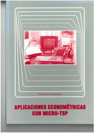 Aplicaciones econométricas con Micro-TSP