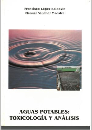 Aguas potables: toxicología y análisis