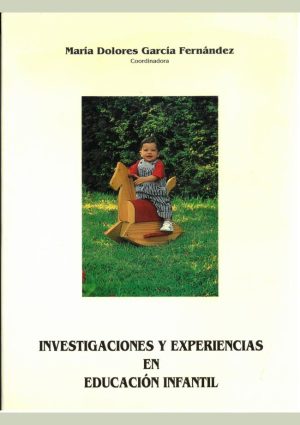 Investigaciones y experiencias en educación infantil