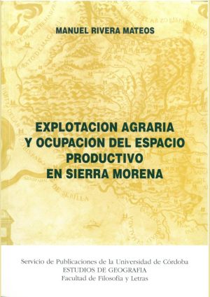 Explotación agraria y ocupación espacio productivo en Sierra Morena