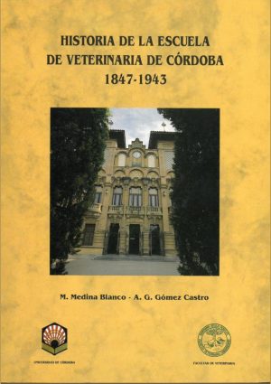 Historia de la Escuela de Veterinaria de Córdoba: 1847-1943