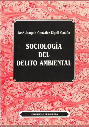 Sociología del delito ambiental