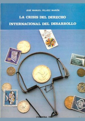 La crisis del derecho internacional del desarrollo