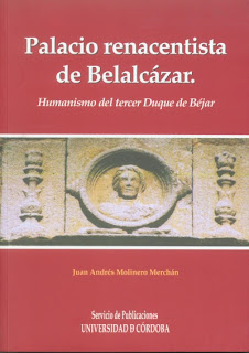 You are currently viewing «Palacio renacentista de Belalcázar. Humanismo del tercer duque de Béjar», nuevo libro del Servicio de Publicaciones de la Universidad de Córdoba