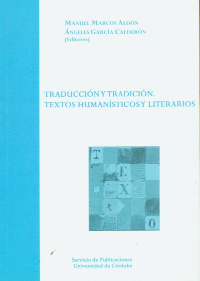 Read more about the article “Traducción y tradición. Textos Humanísticos y Literarios,” New Book from Universidad de Córdoba Press