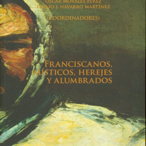 «Franciscanos, místicos, herejes y alumbrados», nuevo libro del Servicio de Publicaciones de la Universidad de Córdoba