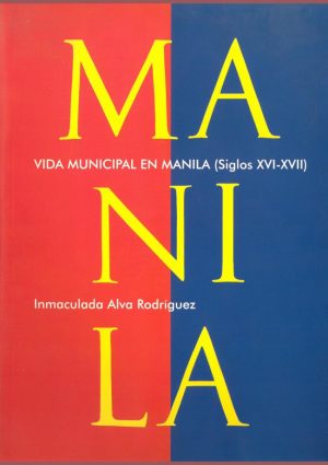 Vida municipal en Manila (siglos XVI-XVII)