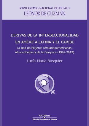Derivas de la interseccionalidad en América Latina y el Caribe: cruces y anudamientos entre saberes y activismos locales