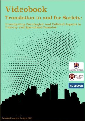 Translation in and for Society: Investigating Sociological and Cultural Aspects in Literary and Specialised Domains