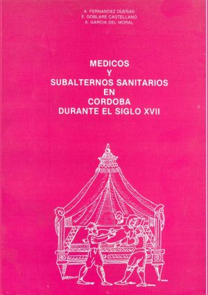Médicos y subalternos sanitarios en Córdoba, durante el siglo XVII