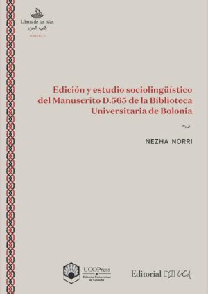 Edición y estudio sociolingüístico del manuscrito D. 565 de la Biblioteca Universitaria de Bolonia