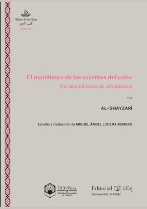 El manifiesto de los secretos del coito. Un manual árabe de afrodisíaco