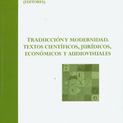 “Traducción y Modernidad. Textos científicos, jurídicos, económicos y audiovisuales,” a new book from the University of Córdoba Publishing Service