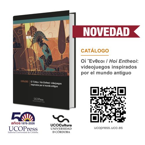 Novedad UCOPress-UCOCultura: Catálogo exposición «Hoi Entheoi: videojuegos inspirados por el mundo antiguo»