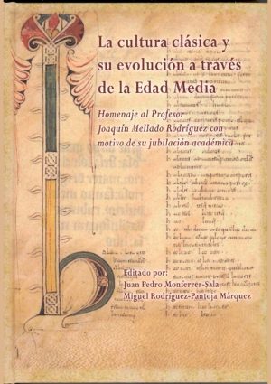 La cultura clásica y su evolución a través de la Edad Media.