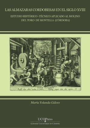 Las Almazaras Cordobesas del Siglo XVII