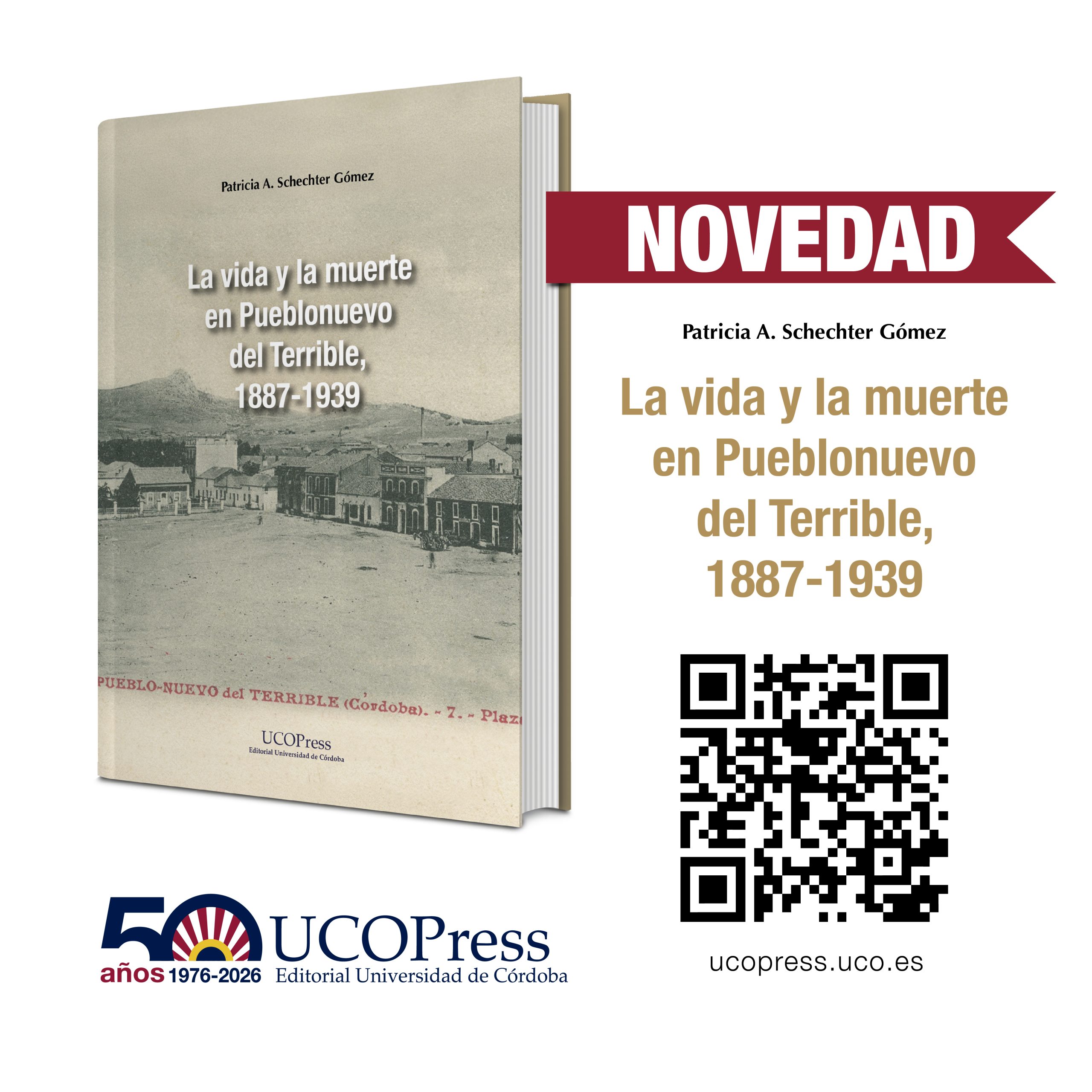 You are currently viewing Novedad UCOPress: «La vida y la muerte en Pueblonuevo del Terrible, 1887-1939» de Patricia Schechter Gómez